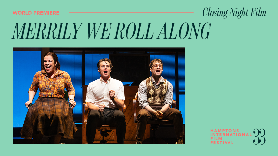 HIFF33 Closing Night: MERRILY WE ROLL ALONG